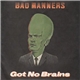 Bad Manners - Got No Brains